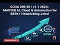 CCNA 200-301 v1.1 2024: MASTER AI, Cloud & Automation for $85K+ Networking Jobs!