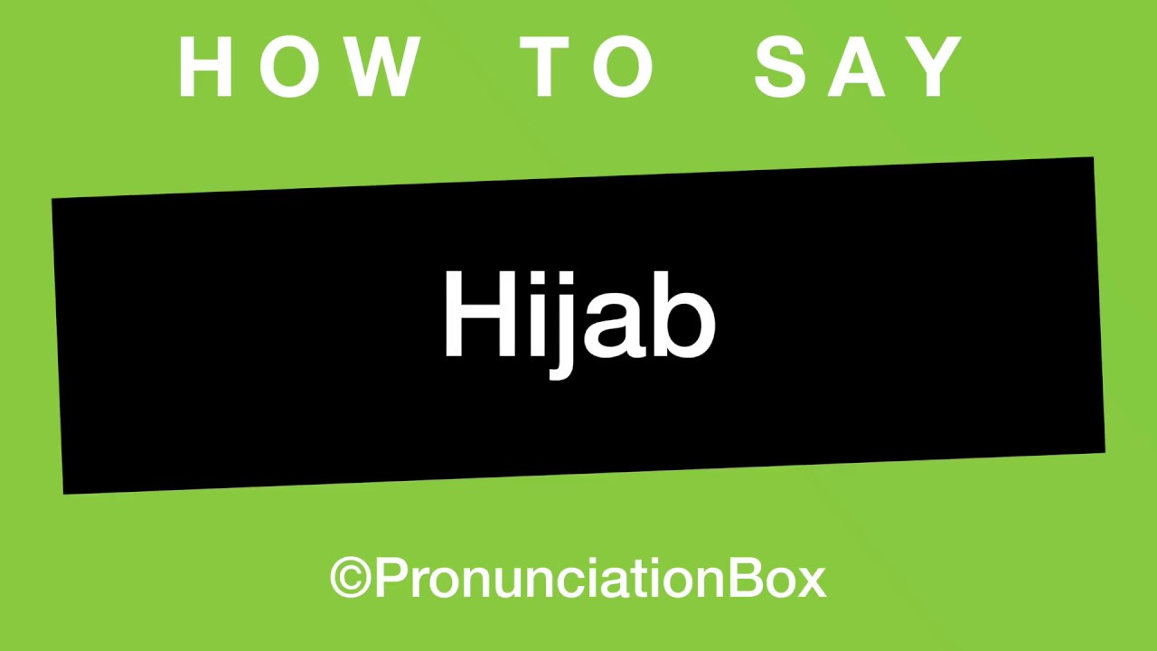 How To Say and Pronounce Hijab - YouTube