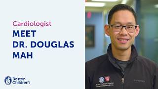 Meet Dr. Douglas Mah | Boston Children's Hospital