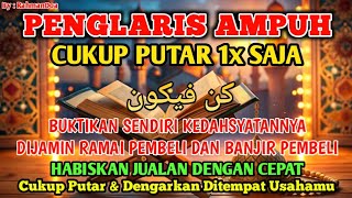 BISMILLAH KUNFAYAKUN🤲🤲 SESEPI APAPUN USAHA, BISA DILARISKAN DENGAN AYAT INI | SEMOGA MENDAPAT BERKAH