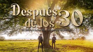 DESPUÉS DE LOS 30 (Video Oficial) EL RG ROGELIO GARNICA FT BLINDAJE SIERREÑO