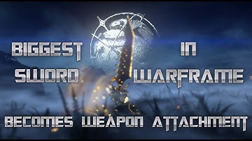 [Warframe] BIGGEST SWORD in Warframe Becomes Weapon Attachment - Visual Bug