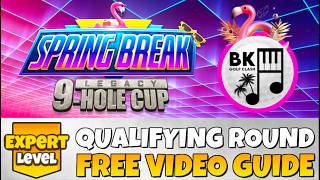 EXPERT QUALIFYING ROUND PLAY-THROUGH | Spring Break Legacy 9-Hole Cup | Oasis 2 | Golf Clash Guide