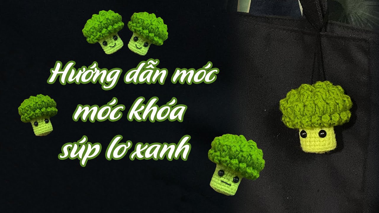 Hướng dẫn móc súp lơ xanh đơn giản 🥦🥦🥦 | Móc móc khóa bằng len cho người mới bắt đầu