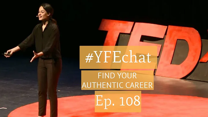 Finding your authentic career (#YFEchat Ep. 108)