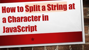 How to Split a String at a Character in JavaScript