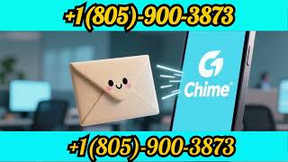 Complete Chime Explained Step-By-Step Customer Guide Service USA-Using best Number Provide Company
