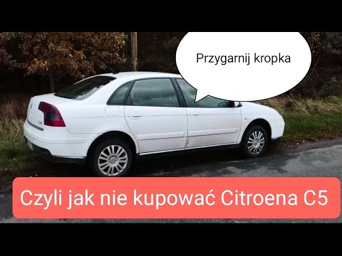 Jak nie kupować Citroena C5 czyli historia pewnego gruza. Jest ...