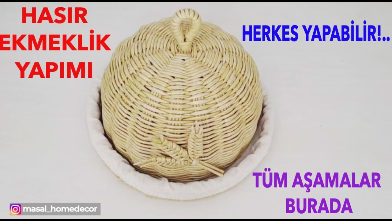 HASIR EKMEKLİK YAPIMI / HOW TO MAKE WICKER BREAD CONTAINER