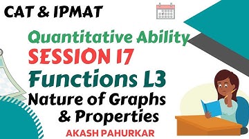 QA L17 | Functions-L3 | Nature of Graphs & Properties | IPMAT2021 | CAT2021 | Akash Pahurkar