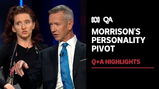 "He's Not Changing”: Scott Morrison's Personality Pivot | Q+A