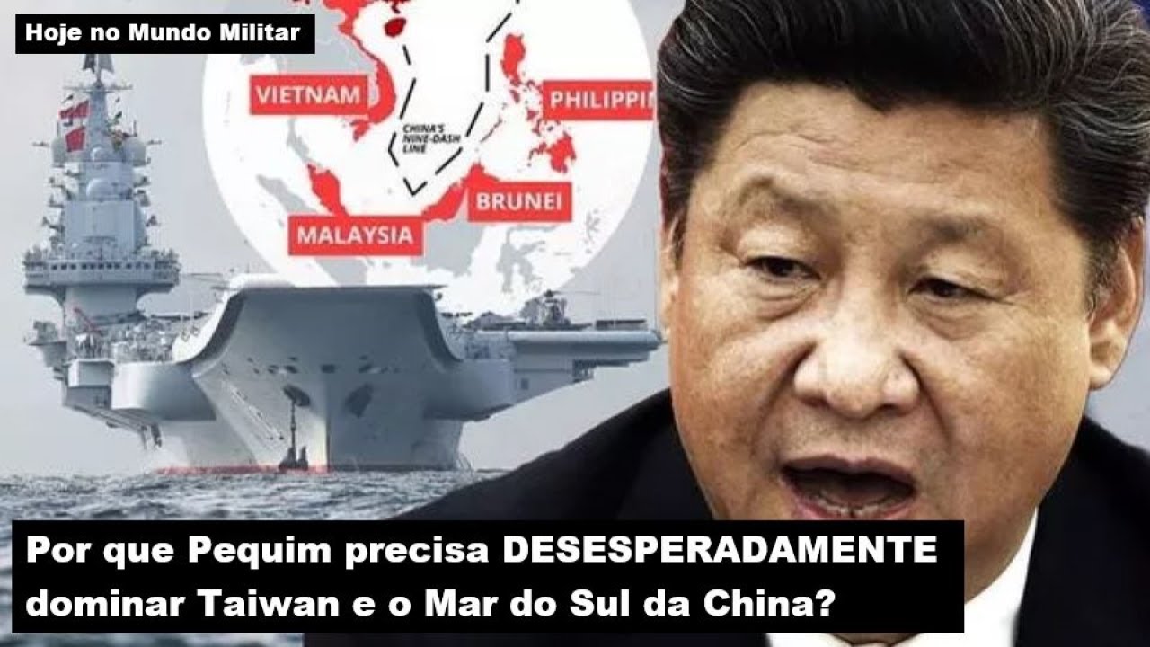 Por que Pequim precisa DESESPERADAMENTE dominar Taiwan e o Mar do Sul da China?