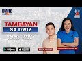 MAY 22, 2019 - TAMBAYAN SA DWIZ