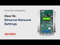 Ethernet Network Settings - EBTRON Transmitter Configuration