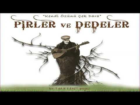 Pirler ve Dedeler / Eşrefoğlu - Mustafa Özarslan-İlker Çakmak