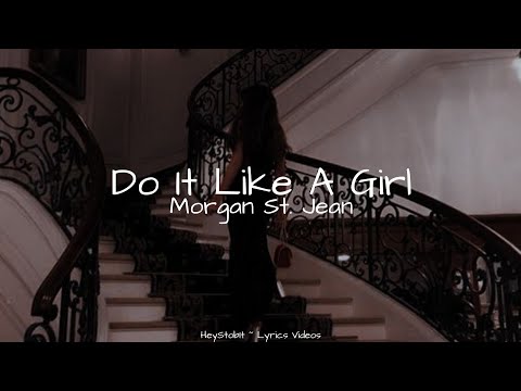 Morgan St Jean Do It Like A Girl Lyrics 