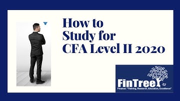 How Study for CFA Level II June 2020 | FinTree
