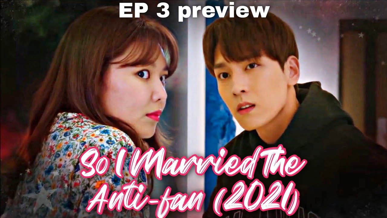 Nonton so i married an anti fan 2021 drama