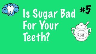 Is Sugar Bad For Your Teeth?