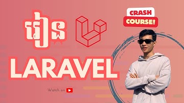 [ Speak Khmer] Laravel 1 hour Crash Course