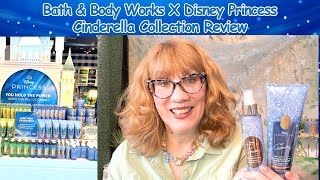 Bath & Body Works Cinderella Disney Princess Collection Review
