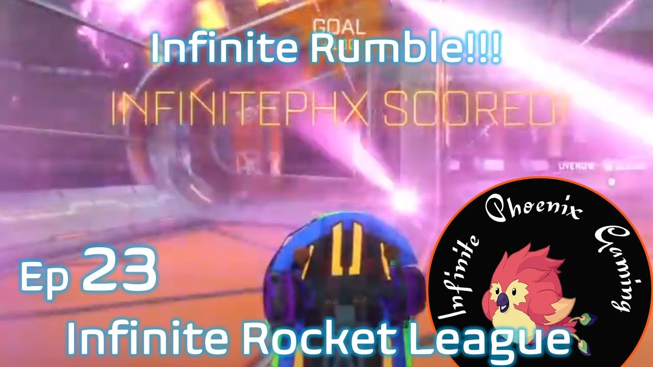 Infinite Rocket League Season 3 - Ep 23 Infinite Rumble!!!