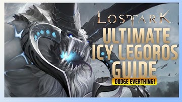 Ultimate Icy Legoros guide | Lost Ark