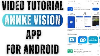 Annke Vision App| How to Configure Annke Vision App on Android Devices & Add Cameras