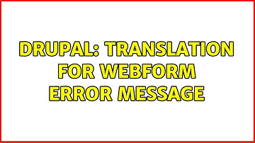 Drupal: Translation for webform error message