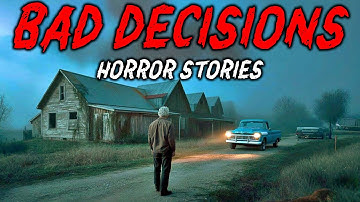 9 True Bad Decisions Horror Stories | "I Should’ve Walked Away When I Had the Chance" 😱