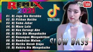 DJ TIKTOK TERBARU 2021🎵DJ JAGA DIA UNTUKKU💃SLOW REMIX FULL BASS VIRAL 2021