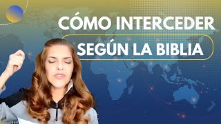 Cómo interceder según la biblia/ Intercesión Profética