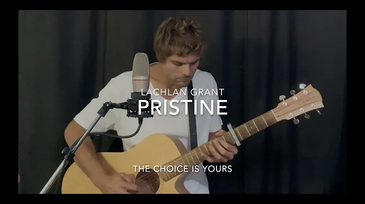 Pristine - Original Song by Lachlan Grant