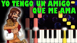 Yo Tengo Un Amigo Que Me Ama | Piano Cover | Tutorial | Karaoke