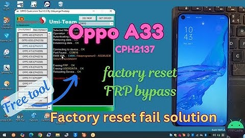 Oppo A33 reset fail solutions || factory reset & frp bypass || Free Tool