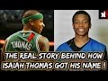 The Real Story Behind Isaiah Thomas And His Legendary Name!