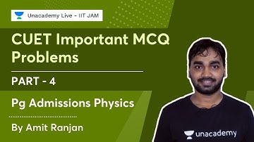 #4 CUET Important MCQ Problems | PG Admissions Physics | Amit Ranjan