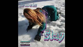 Jewels - Slay (feat. J-Rack$ ) (Official Audio)