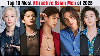 Top 10 Most Attractive Asian Men 2025