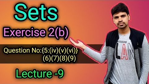 Sets Exercise 2b Q.no 5 to 9 ||elements of mathematics class 11 ||Set theory ||Plus two math ||