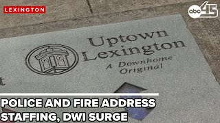 Lexington Police Talk Rise in DWIs, Officer Vacancies
