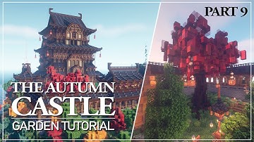 The Autumn Castle - Tutorial Part 9: The Garden