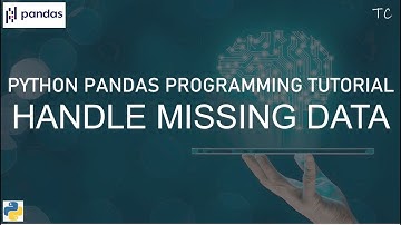 Python Pandas tutorial: Handle missing data with Pandas | Python | Pandas