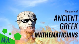 The Story of Ancient Greek Mathematicians