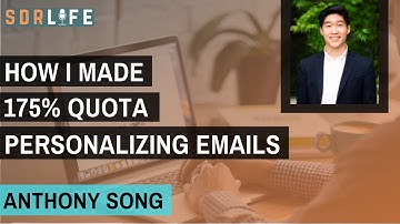 How I Made 175% Quota Personalizing Emails - Anthony Song (InsideView)