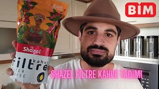 Bimde Satılan Shazel Filtre Kahve Tadımı - Alınır Mı?