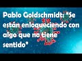 ▷ ENTREVISTA a PABLO GOLDSCHMIDT