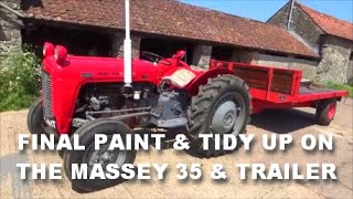 FINAL PAINT AND TIDY UP ON THE MASSEY 35 & TRAILER