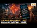 Why 12 Crore Phones Blared For 10 Seconds Across India At 11:40 a.m. On Saturday