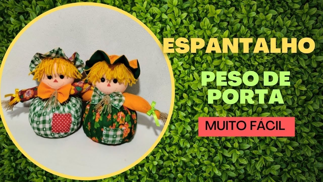 Boneco de pano espantalho peso de porta passo a passo  - vem aprender é fácil